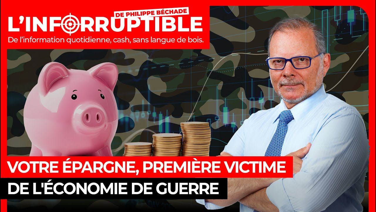 Votre épargne, première victime de l'économie de guerre