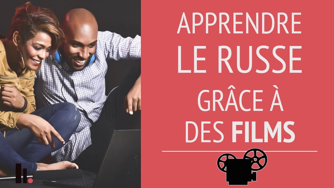 Apprendre le russe grâce à des films