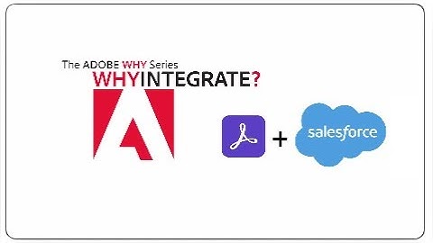 The Adobe WHY Series #7 - Why Integrate? - Salesforce Set-Up