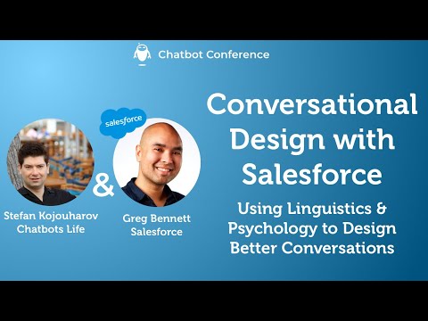 Conversational Design with Salesforce: Using Linguistics & Psychology to Design Better Chatbots