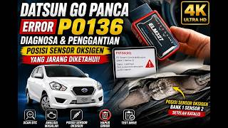CHECK ENGINE Menyala! Datsun Go Panca Error P0136 | Solusi Tuntas | 4K UHD