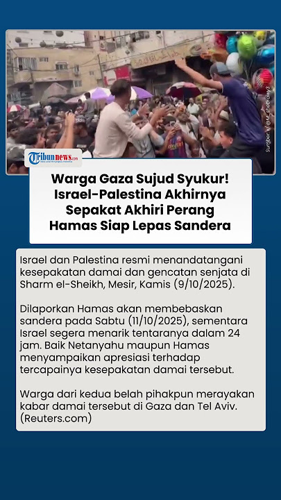 Kesepakatan Damai Bersejarah Israel-Palestina Diteken di Mesir, Hamas Siap Lepas Sandera