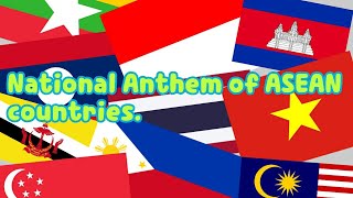 National Anthem of ASEAN countries - เพลงชาติของสมาชิกอาเซียน