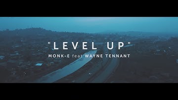 MONK.E __ Level up (feat Wayne Tennant)