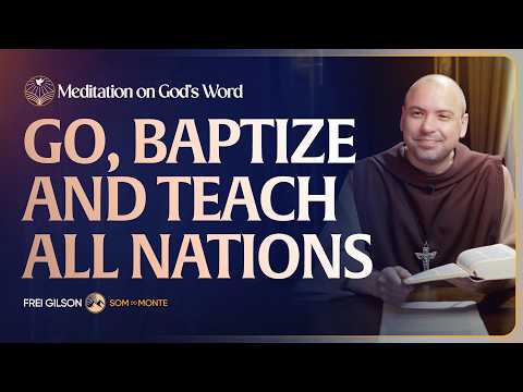 Go, baptize and teach all nations | (Matthew 28, 16-20) #492 | Meditation On God's Word