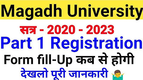 Magadh University Part 1 Registration 2021/MU Part1 Exam Form fill-Up 2021/MU News Update Today
