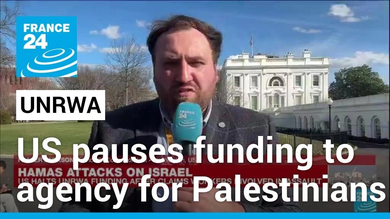 US pauses funding to UNRWA amid allegations of staff role in Oct 7 attacks  • FRANCE 24 English - YouTube