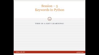 Session - 5 - Python - Keywords in python with demo