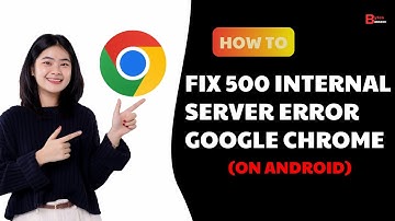 How To FIX 500 Internal Server Error Google Chrome On Android | Fix Error 500