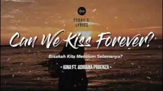 Kina - Can We Kiss Forever (Lyrics dan terjemahan)