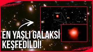Evrendeki En Yaşlı Galaksi - James Webbin Yeni Keşfi