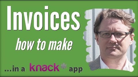Invoices: How To Make in a Knack App