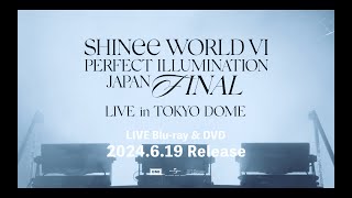 Shinee –「Shinee World Vi [Perfect Illumination] Japan Final Live In Tokyo Dome」Teaser Movie