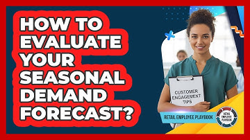 How To Evaluate Your Seasonal Demand Forecast?
