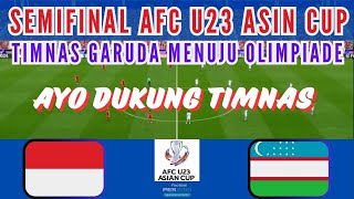 🔴 LANGSUNG: INDONESIA U23 vs UZBEKISTAN U23 - SEMIFINAL AFC U23 ASIAN CUP QATAR 2024