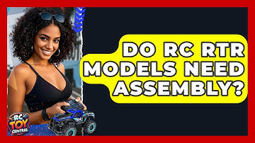 Do RC RTR models need assembly? - RC Toy Central