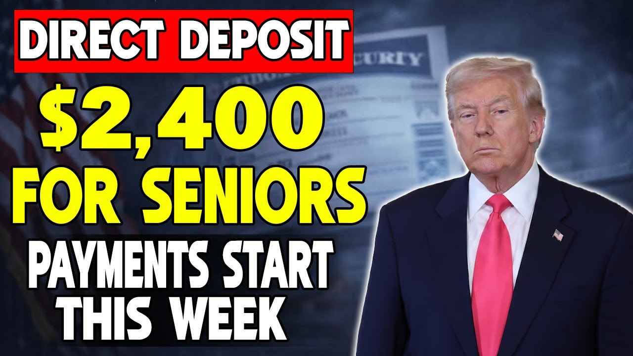 CONFIRMED: $2,400 Direct Deposit for Seniors — Payments Begin THIS WEEK