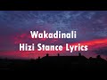 Wakadinali - Hizi stance (Lyrics)
