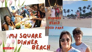 HUNGRY BEACH FOOD PARK + DINNER IN MJ SQUARE + BEACH