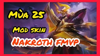 Mod Skin Nakroth FMVP - ADC Quán Quân Mùa 25 - Sau Cập Nhật- Full Hiệu Ứng Âm Thanh || Trung Game TZ