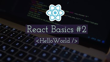 React Tutorial #2 - Hello, World!