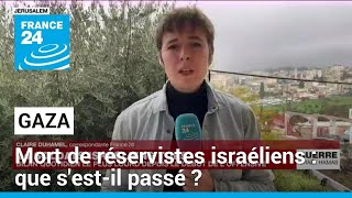 Mort des 21 réservistes israéliens : que s'est-il passé ? • FRANCE 24