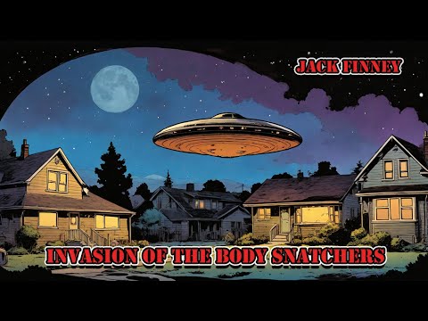 📚 Jack Finney – Invasion of the Body Snatchers | 🛸 Horror Science Fiction (Sci-Fi/Aliens) Audiobook🔉