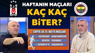 Beşiktaş-Fenerbahçe ve haftanın maçları kaç kaç biter? İşte yorumcularımızın skor tahminleri