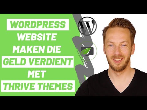 Een Wordpress Website Maken Die Geld Verdient Met Thrive Themes