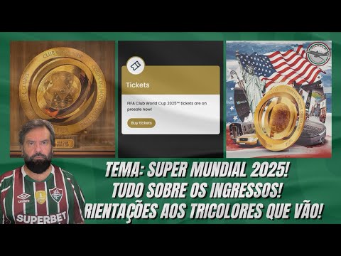MUNDIAL DE CLUBES 2025 - INGRESSOS - ORIENTAÇÕES