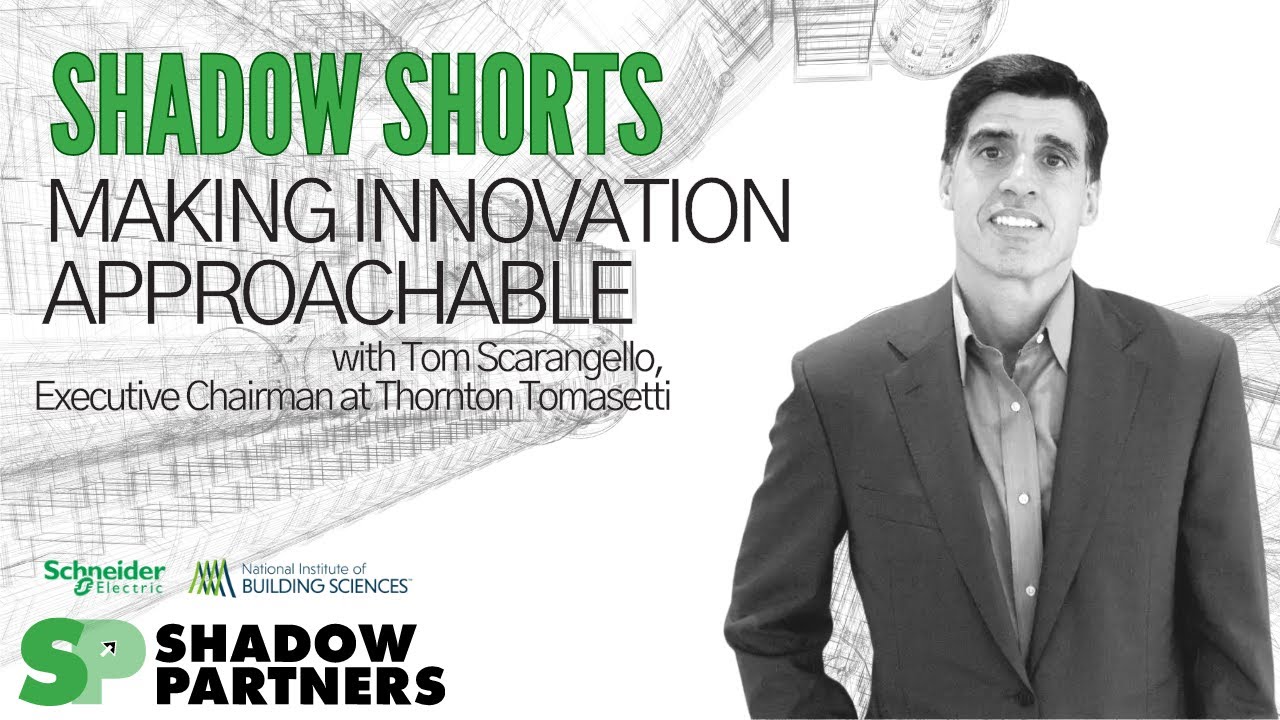 Encore: Approachable Innovation - Tom Scarangello, Exec Chairman at Thornton Tomasetti
