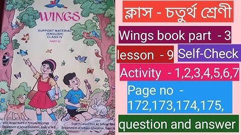 Class -4/wings book part- lll/lesson-9/Self check/Activity- 1,2,3,4,5,6,7/page no- 172,173,174,175