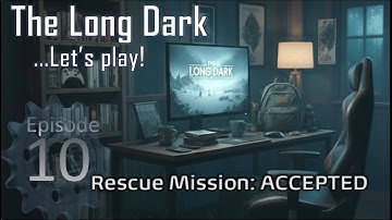 Operation "Rescue Wilson" has begun! - Zero to Hero SURVIVAL in The Long Dark 🌟