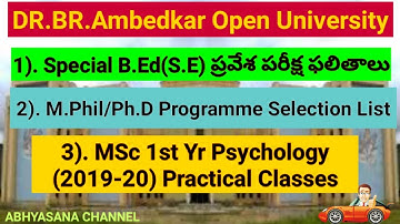 DR.B.R.AMBEDKAR OPEN UNIVERSITY//BEd(SE) ENTRANCE RESULTS//MSc Psychology IYr PRACTICAL Clases&Other