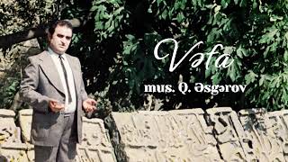 Vəfa (oxuyur İslam Rzayev)