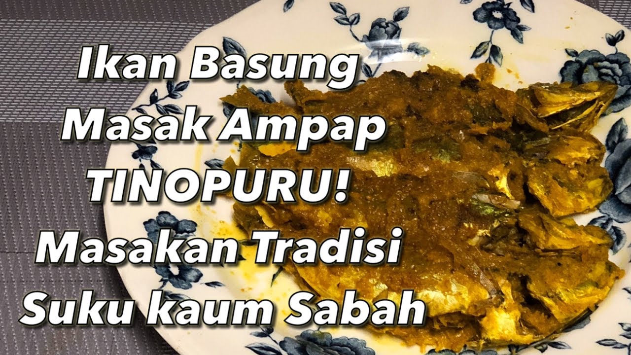 Ikan Basung masak Ampap atau Tinopuru - YouTube