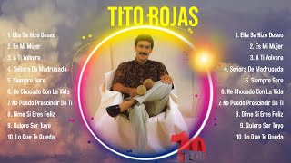 Las mejores canciones del álbum completo de Tito Rojas 2024