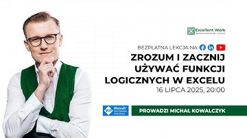 Zrozum i zacznij używać funkcji logicznych w Excelu