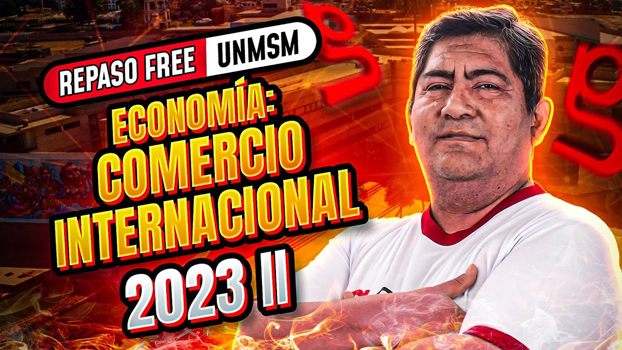 Repaso 2023 II - Comercio internacional 💰 Economía [CICLO FREE]