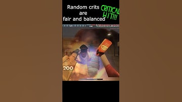 Random crits are fair and balanced  #gameplay  #tf2  #teamfortress2  #teamfortressmeme  #funny