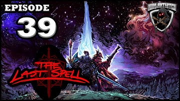 Mukluk Plays The Last Spell Part 39