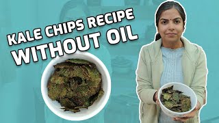 Kale Chips Recipe Zero Oil | हरे पत्ते के चिप्स  Hindi Recipes
