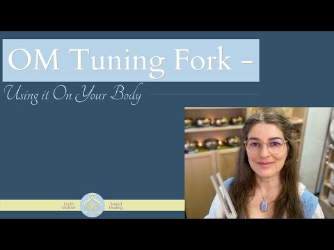 OM Tuning Fork 5 Using it On Your Body