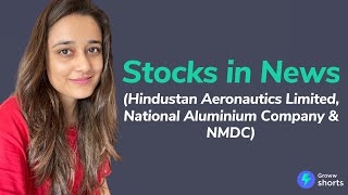 Stocks in news - Hindustan Aeronautics Limited, National Aluminium Company & NMDC |share market news