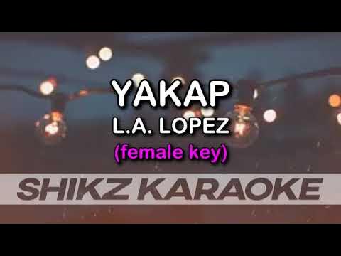 KARAOKE - YAKAP (FEMALE KEY)