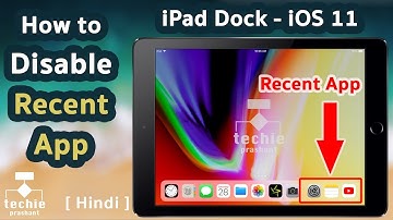 How to Disable Recent App from iPad Dock - iOS 11. HINDI