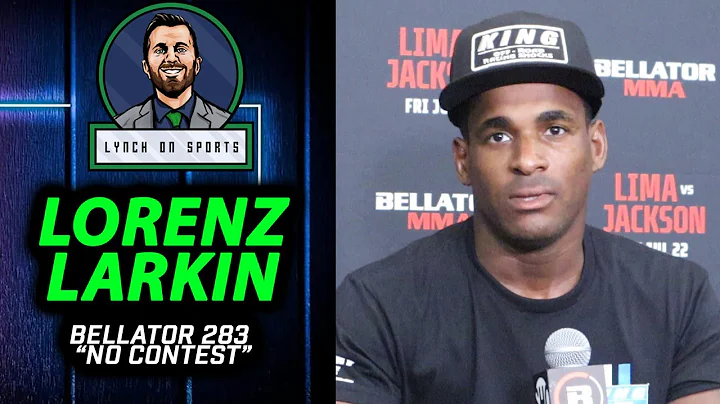 Lorenz Larkin on "No Contest" against Mukhamed Ber...