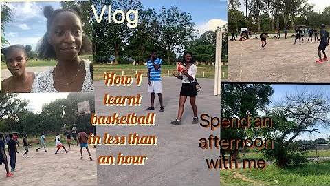 Spend an afternoon with me. How I learnt basketbal...