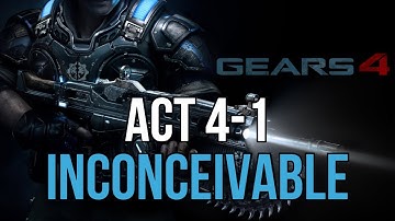 Gears of War 4 Inconceivable Difficulty | Act 4-1