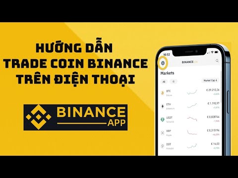 Hướng Dẫn Trade Coin Trên Sàn Binance - Cách Giao Dịch Trên Sàn Binance Bằng Điện Thoại